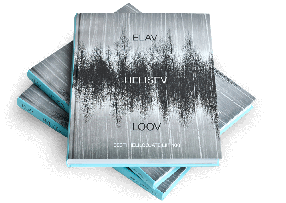 Elav. Helisev. Loov: Eesti Heliloojate Liit 100